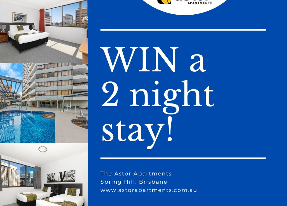 WIN a 2 NIGHT STAY at The Astor Apartments